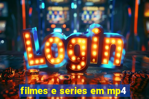 filmes e series em mp4